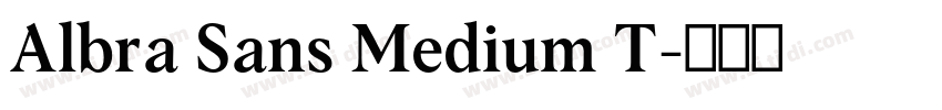 Albra Sans Medium T字体转换